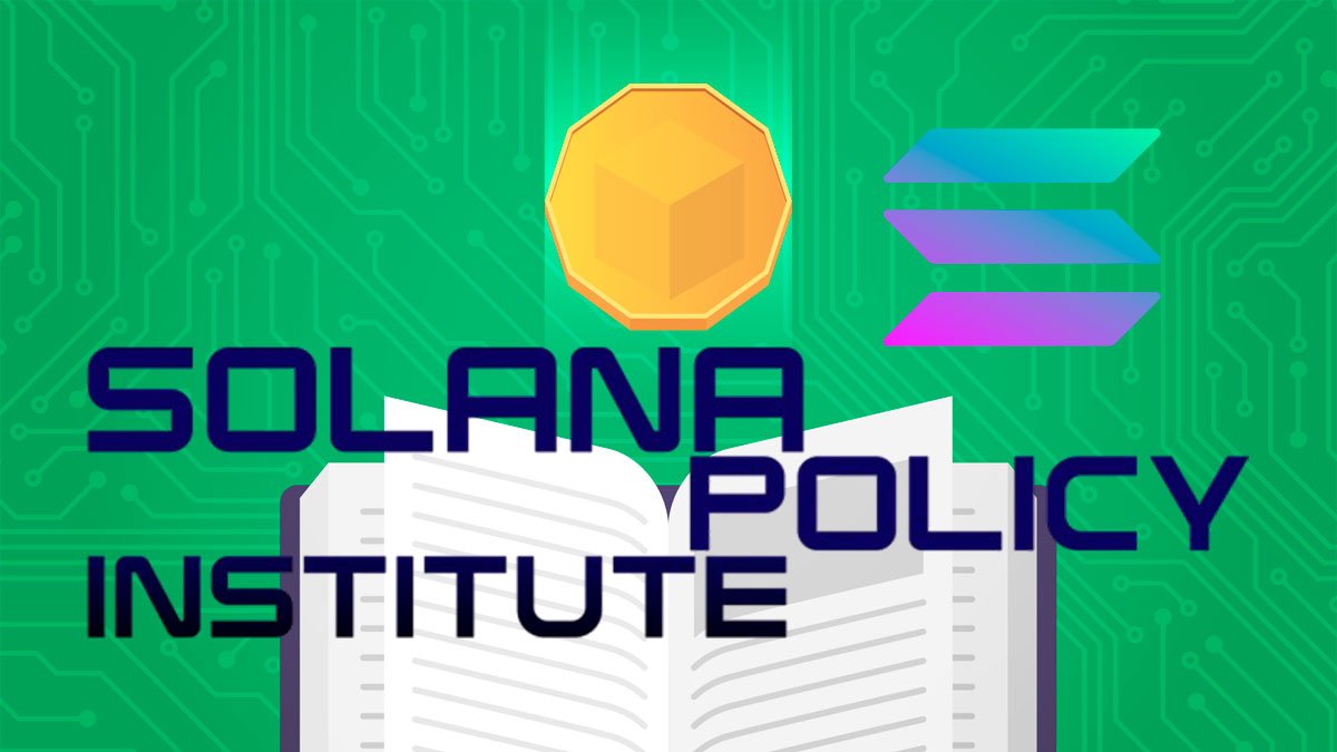 Solana Policy Institute Launches for Better Blockchain Understanding
