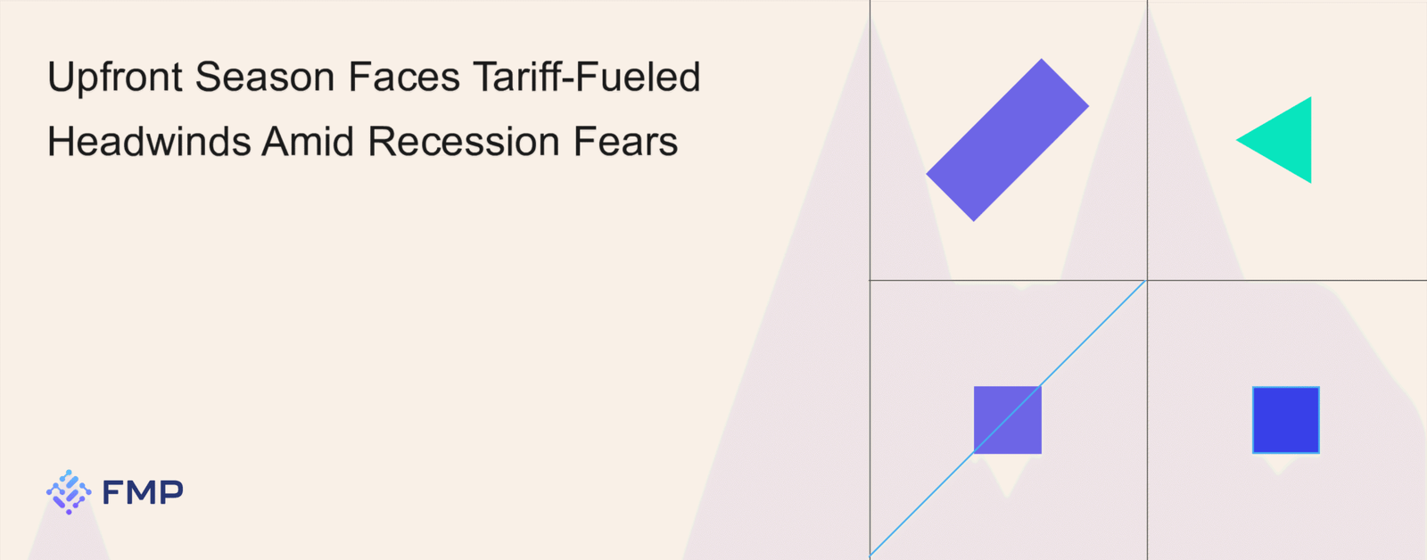 Upcoming Upfront Season Faces Tariff-Driven Challenges and Recession Fears