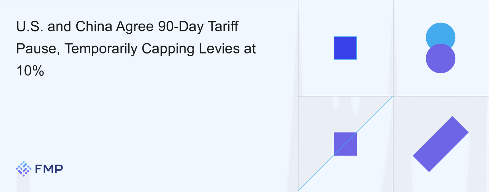 U.S. and China Reach 90-Day Tariff Suspension: What It Means for Markets