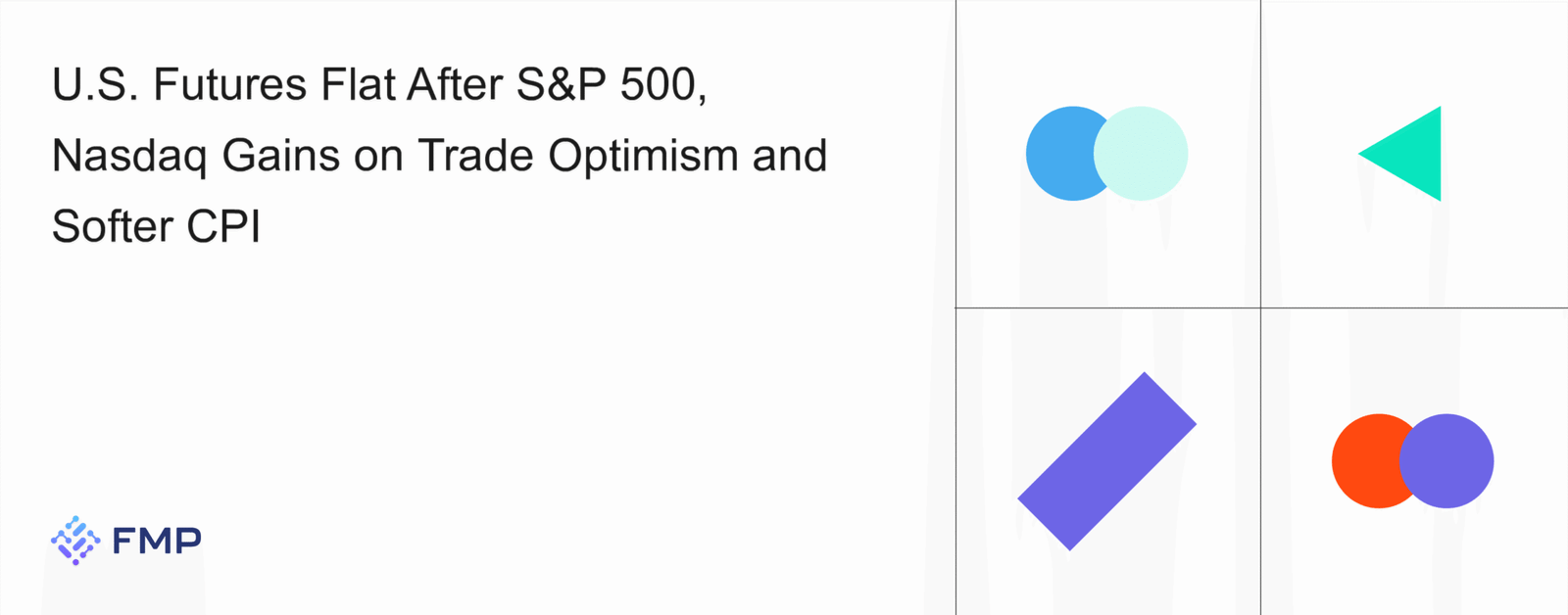 U.S. Futures Flat Following S&P 500 and Nasdaq Gains on Trade Optimism