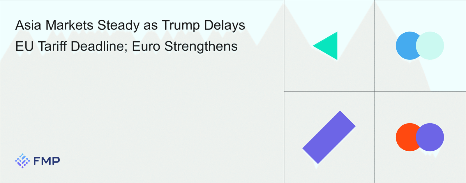 Asia Markets Steady as Trump Extends EU Tariff Deadline