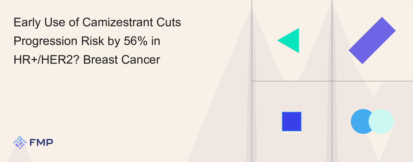 New Study Shows Camizestrant Reduces Progression Risk in HR+/HER2– Breast Cancer