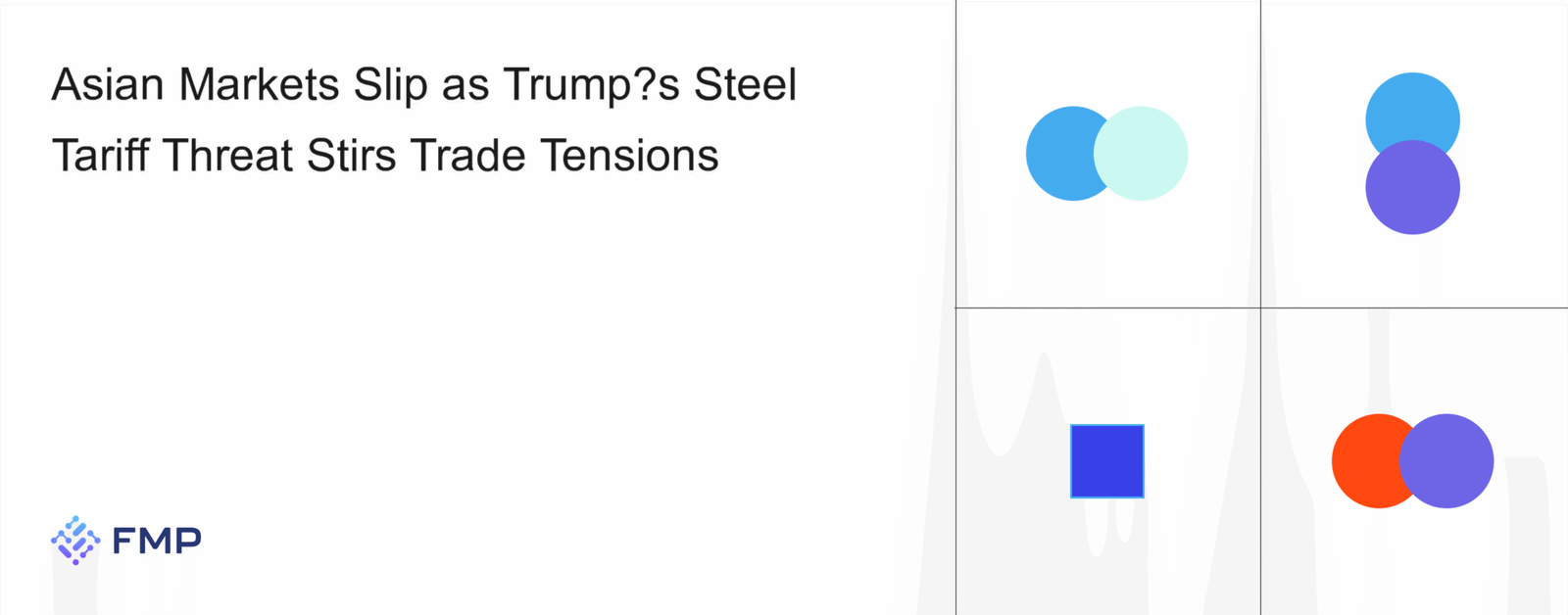 Asian Markets React as Trump’s Steel Tariff Threat Looms