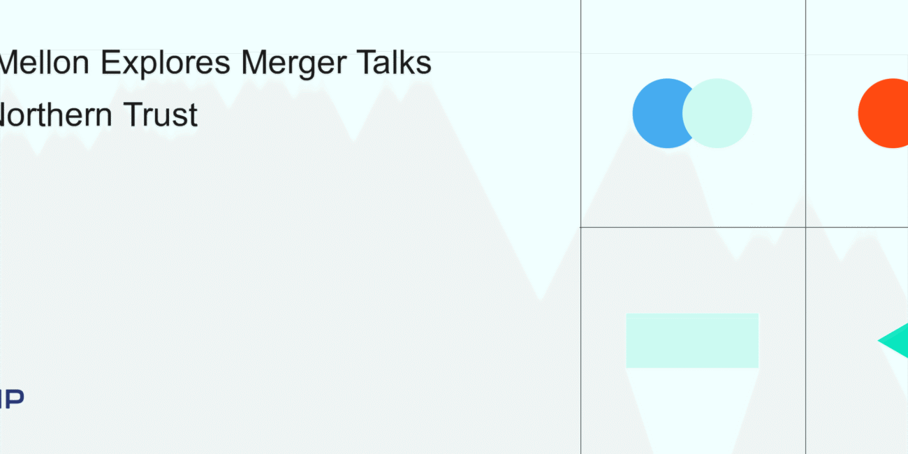 BNY Mellon and Northern Trust: Merger Talks Heat Up the Custody Banking Sector